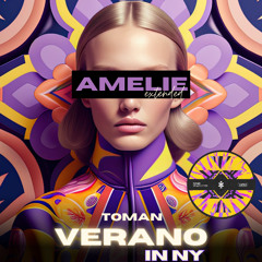 Toman- Verano En NY (Dj Amelie Remix) Extended