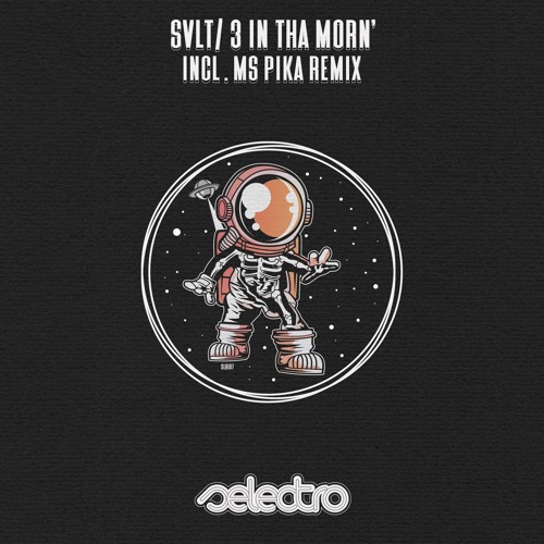 SVLT/ 3 In Tha Morn/ Original Mix