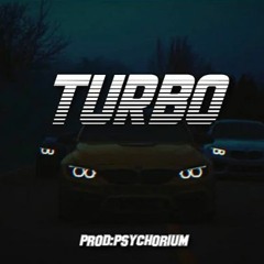 [Free] Turbo - Dark Type Trap Beat Prod. Psychorium