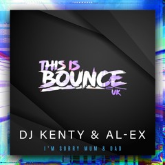 DJ Kenty X AL-EX - I'm Sorry Mum & Dad