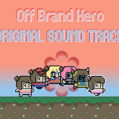 Off Braind Stream Off Brand Hero - Main Theme by BarelyEvenGames | Listen online ...