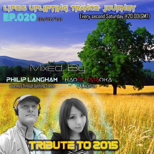 Life's Uplifting Trance Journey Ep.020(Tribute to Trance Music of 2015)