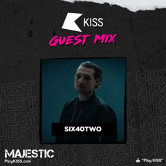 Six40Two Guest Mix - KISS FM (24.10)