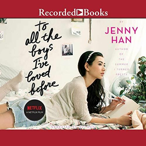 Stream To All the Boys I ve Loved Before Audiobook FREE by Jenny Han Spotify from Best Romance Audiobooks by The Book Guide Listen online for free on SoundCloud