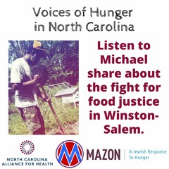 Voices of Hunger in North Carolina: Food Justice In Winston-Salem