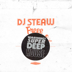 DJ Steaw - Freee (Original Mix)