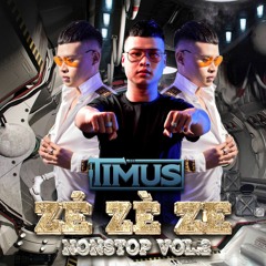 Zé Zè Ze - Nonstop VOL.2 ( DJ Timus )