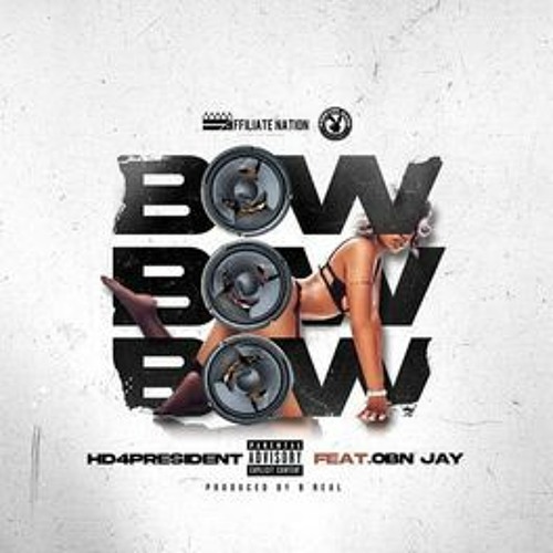 hd4president  - Bow Bow Bow (feat. OBN Jay)