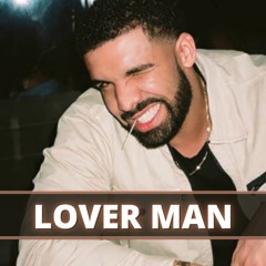 "Lover Man" ~ Sad Love Soulful Drake Type Beat Instrumental
