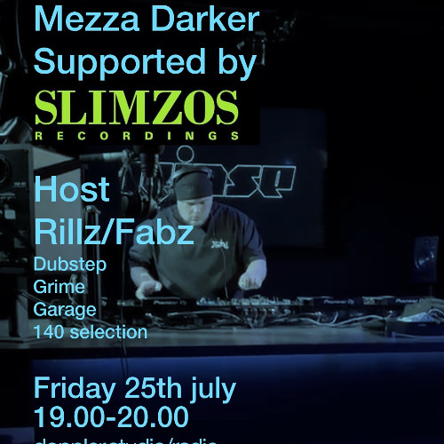Mezza B2B Darker  host fabz-rillz doppler radio 25/7/25