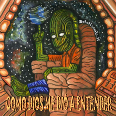 Como Dios me dio a entender