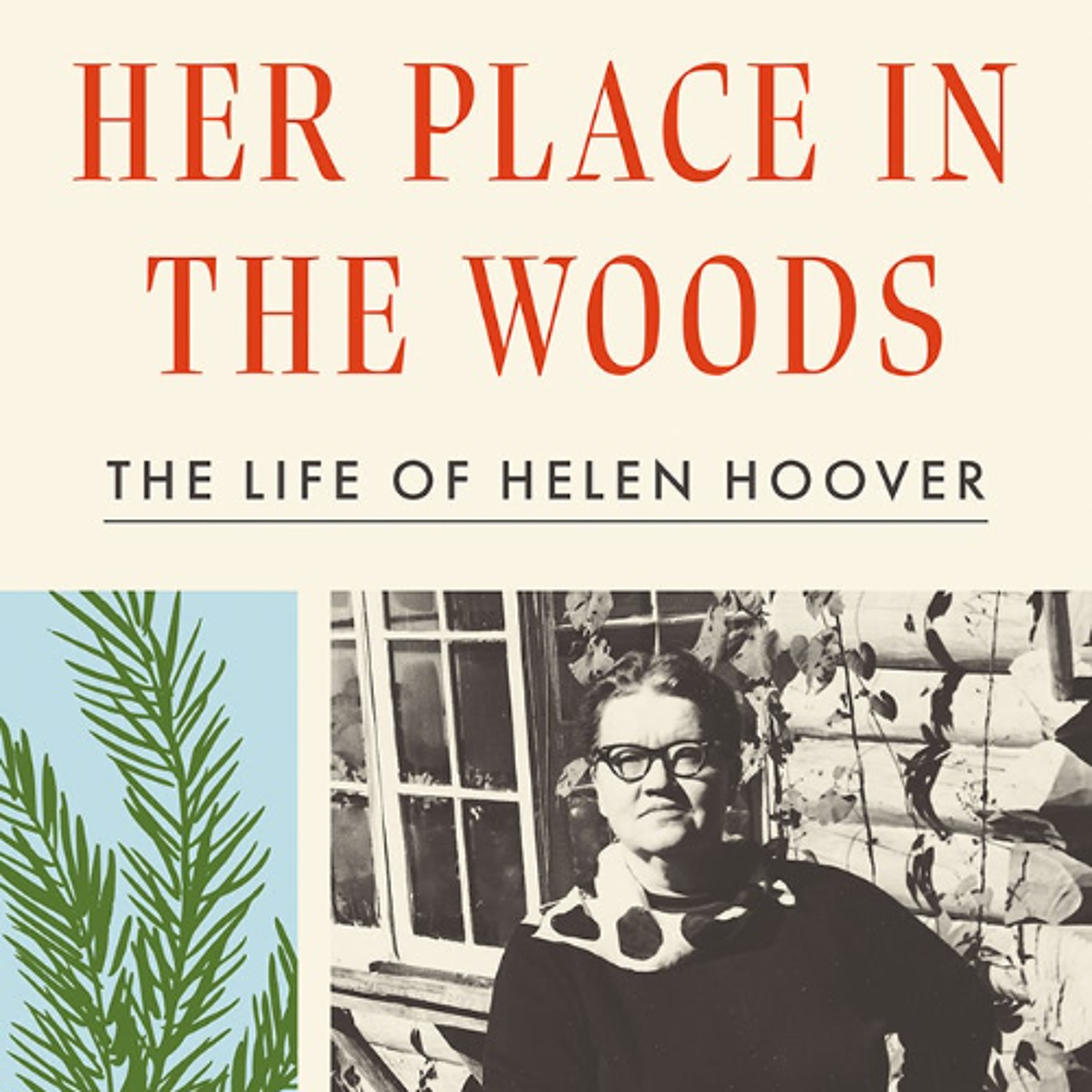 David Hakensen - Her Place in the Woods: The Life of Helen Hoover episode artwork