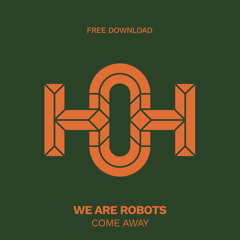 HLS286 We Are Robots - Come Away (Original Mix)