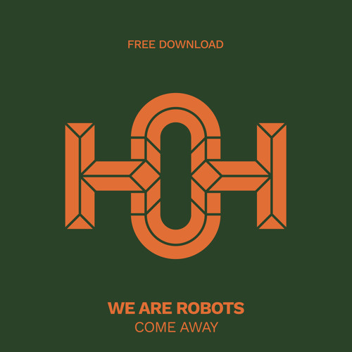 HLS286 We Are Robots - Come Away (Original Mix)