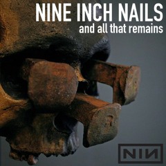 Nine Inch Nails - And All That Remains (BURTON 2020 Mega Mix)