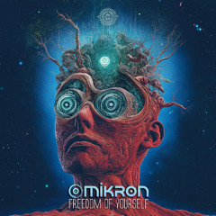 Omikron - Freedom of Yourself | OUT NOW!