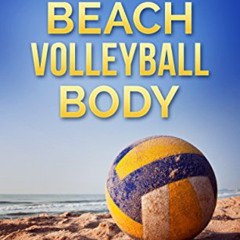 VIEW PDF 💌 Build a Beach Volleyball Body by  Steven Buchanan [PDF EBOOK EPUB KINDLE]