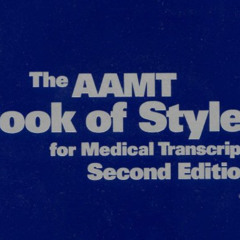 [DOWNLOAD] EBOOK 📂 The AAMT Book of Style for Medical Transcription, Second Edition