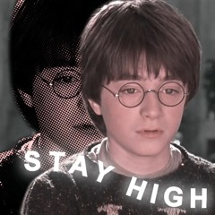 stay high