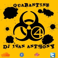 DJ Ivan Anthony - Quarantine Vol 4