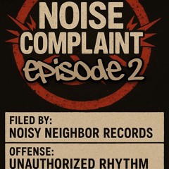 NOISE NEIGHBORS MIX EP 02 W EPINJUJU
