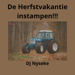 Dj Nyseke - De Herfstvakantie instampen!!!