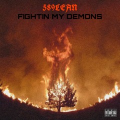 Fightin' My Demons (Prod By. Kylejunior)