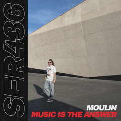 Moulin - Music is The Answer