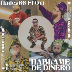HABLAME DE DINERO [REGGAETON EDIT] OVI FT HADES66