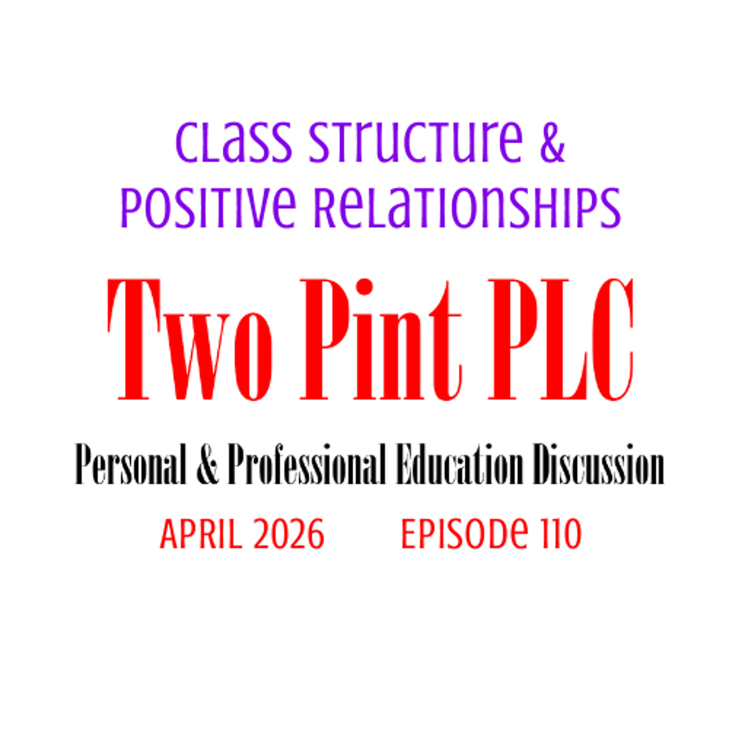 110 Class Structure & Positive Relationships