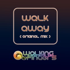 Walk Away ( Original Mix )