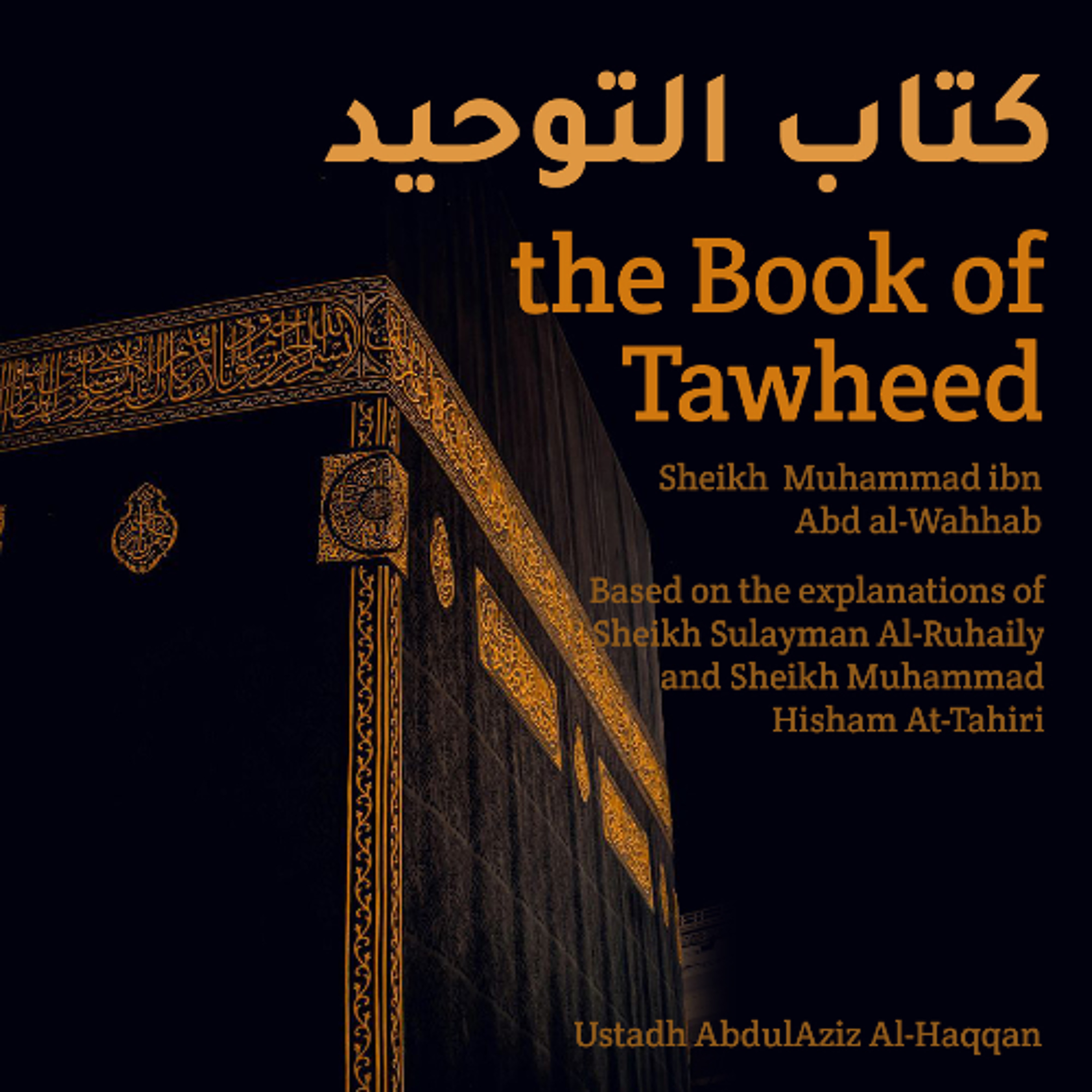 L13   Chapter 7 ('Important issues' section) & Chapter 8   The Book of Tawheed   Ustadh al-Haqqan episode artwork