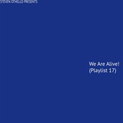 We Are Alive! (Playlist 17)