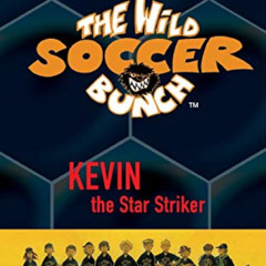 Read EBOOK 💙 The Wild Soccer Bunch, Book 1, Kevin the Star Striker by  Joachim Masan
