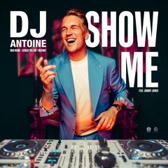 DJ Antoine, Mad Mark, Sergio Trillini, Matway feat. johnny joined - Show Me [OUT NOW]