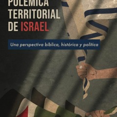 kindle book Pol?mica Territorial de Israel: Una perspectiva b?blica, hist?rica y pol?tica