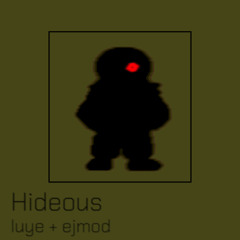 Hideous (Collab)