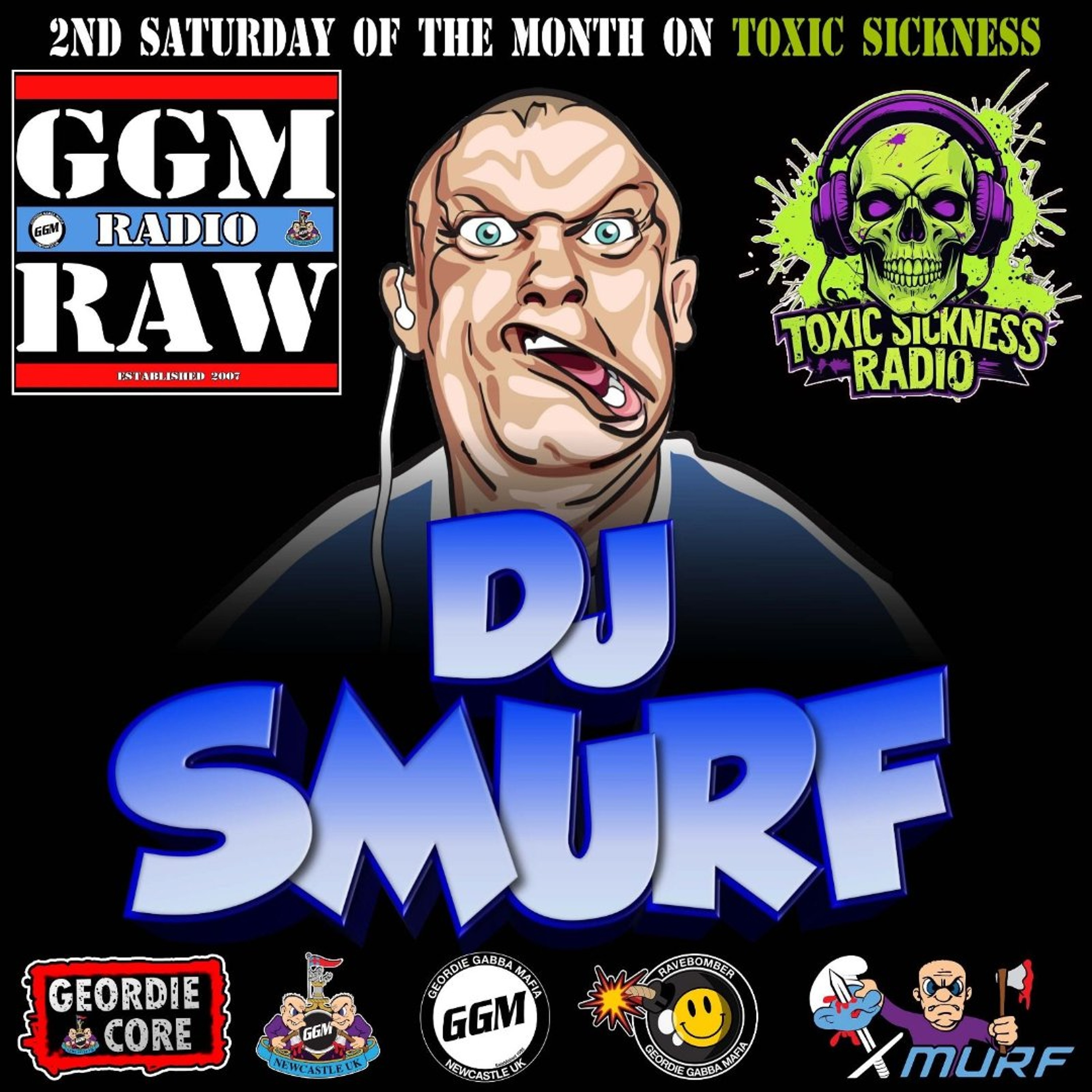 DJ SMURF / GGM RAW RADIO ON TOXIC SICKNESS / AUGUST / 2026 episode artwork