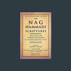 [EBOOK] ❤ The Nag Hammadi Scriptures: The Revised and Updated Translation of Sacred Gnostic Texts