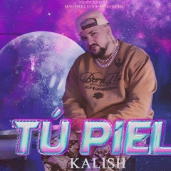 Kalish - Tu Piel