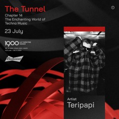 Teripapi @ The Tunnel #14 | Sunday 23.07.2023