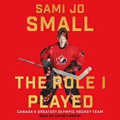 GET EBOOK 📧 The Role I Played: Canada's Greatest Olympic Hockey Team by  Sami Jo Sma