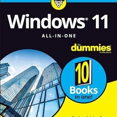 GET [KINDLE PDF EBOOK EPUB] Windows 11 All-in-One For Dummies by  Ciprian Adrian Ruse