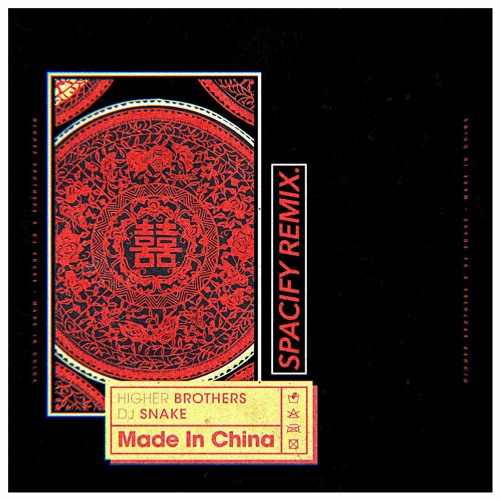 Dj Snake Made In China Song Download Stream DJ SNAKE - MADE IN CHINA (SPACIFY REMIX) FULL TRACK ON YT. by
