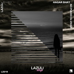 PREMIER | Hagar Shay - No Puedo Olvidar [LAZULI DEEP]