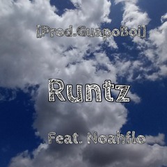 Runtz feat. Noahflo [DIR.GuapoBoi]