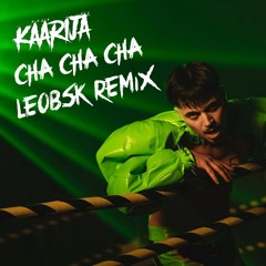 Käärijä - Cha Cha Cha (LeoBSK Remix) Pitched Up - Normal on YouTube
