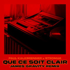 Paul K, Stromae - Que ce soit clair [James GRAVITY] REMIX
