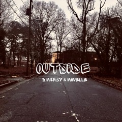 Outside- Single by B M$n3y and Mavelle