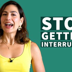 Stop Getting Interrupted - How to Stand Up for Yourself in English